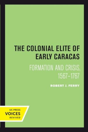 Colonial Elite of Early Caracas