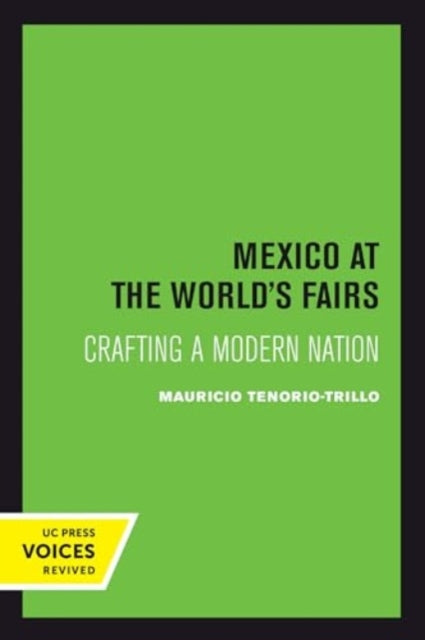Book cover of: Mexico at the World's Fairs. By: Mauricio Tenorio-Trillo