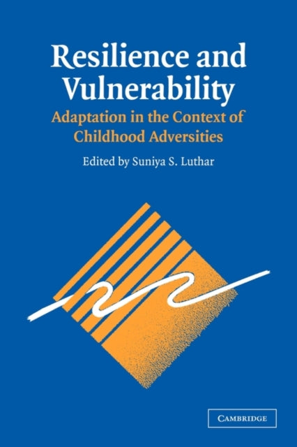 Book cover of: Resilience and Vulnerability. By: Suniya S. Luthar