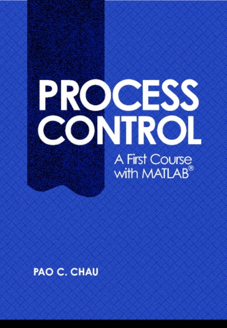 Book cover of: Process Control. By: Pao C. Chau