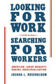 Book cover of: Looking for Work, Searching for Workers. By: Joshua L. Rosenbloom
