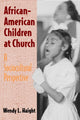 Book cover of: African-American Children at Church. By: Wendy Haight