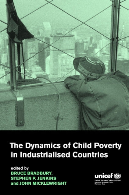 Book cover of: Dynamics of Child Poverty in Industrialised Countries
