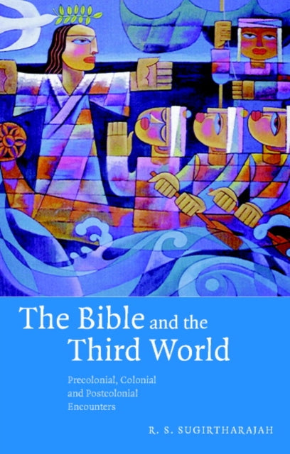 Book cover of: Bible and the Third World. By: R. S. Sugirtharajah