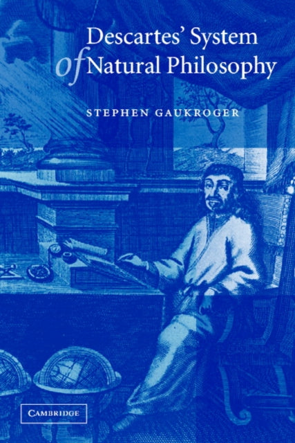 Book cover of: Descartes' System of Natural Philosophy. By: Stephen Gaukroger