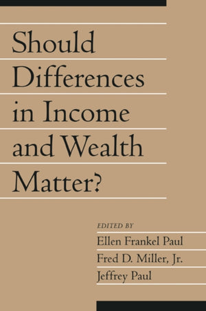 Should Differences in Income and Wealth Matter?: Volume 19, Part 1