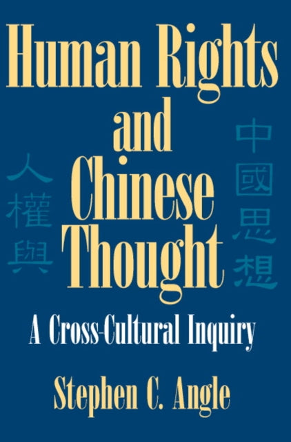 Book cover of: Human Rights in Chinese Thought. By: Stephen C. Angle