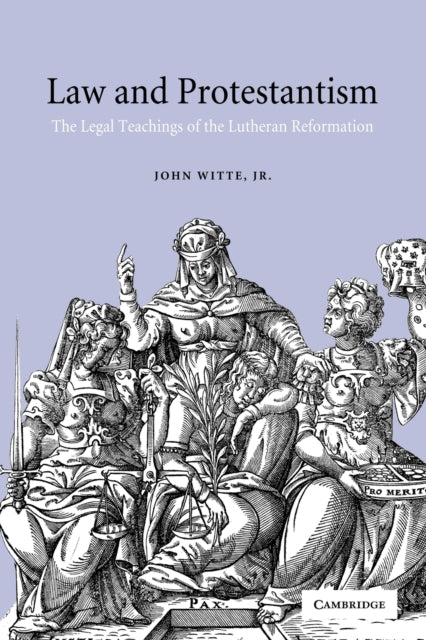 Book cover of: Law and Protestantism. By: John Witte Jr.