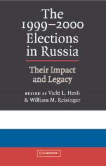 Book cover of: 1999–2000 Elections in Russia
