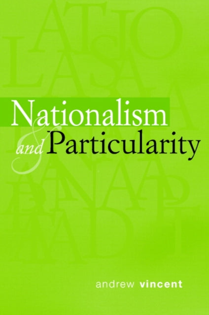 Book cover of: Nationalism and Particularity. By: Andrew Vincent