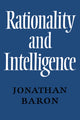 Book cover of: Rationality and Intelligence. By: Jonathan Baron