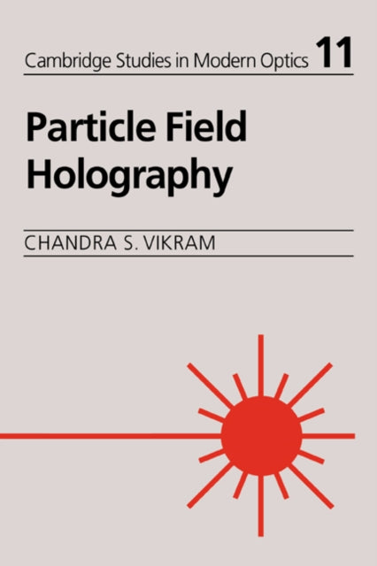 Book cover of: Particle Field Holography. By: Chandra S. Vikram