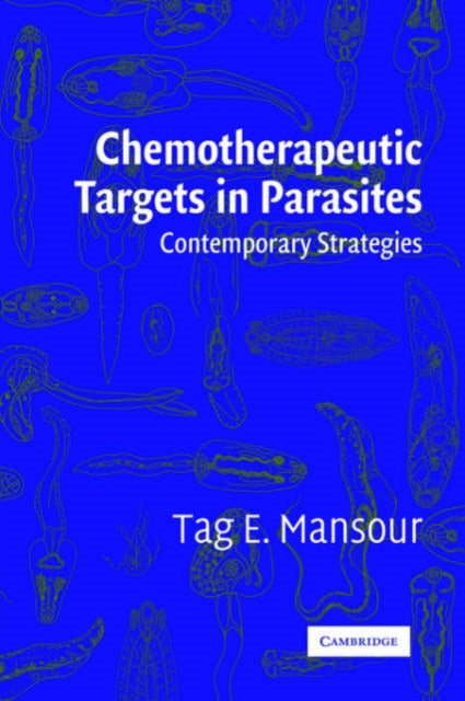 Book cover of: Chemotherapeutic Targets in Parasites. By: Tag E. Mansour