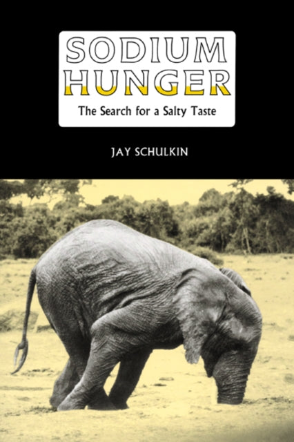 Book cover of: Sodium Hunger. By: Jay Schulkin