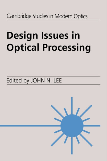 Book cover of: Design Issues in Optical Processing. By: John N. Lee