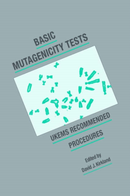 Book cover of: Basic Mutagenicity Tests. By: David J. Kirkland