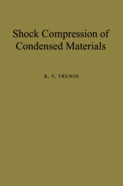 Book cover of: Shock Compression of Condensed Materials. By: R. F. Trunin