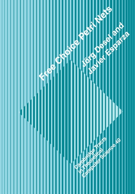 Book cover of: Free Choice Petri Nets. By: Jorg Desel