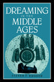 Book cover of: Dreaming in the Middle Ages. By: Steven F. Kruger
