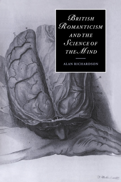Book cover of: British Romanticism and the Science of the Mind. By: Alan Richardson