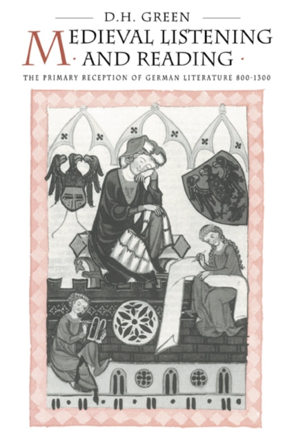 Book cover of: Medieval Listening and Reading. By: Dennis Howard Green