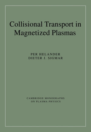 Collisional Transport in Magnetized Plasmas