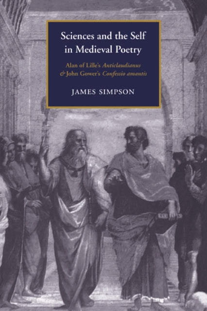 Book cover of: Sciences and the Self in Medieval Poetry. By: James Simpson