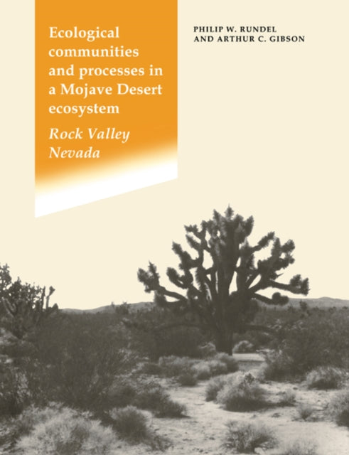 Book cover of: Ecological Communities and Processes in a Mojave Desert Ecosystem. By: Philip W. Rundel