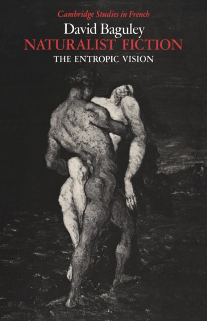 Book cover of: Naturalist Fiction. By: David Baguley