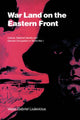 Book cover of: War Land on the Eastern Front. By: Vejas Gabriel Liulevicius
