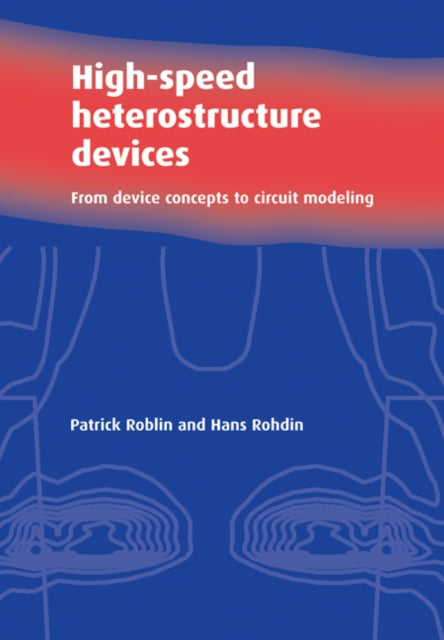 Book cover of: High-Speed Heterostructure Devices. By: Patrick Roblin