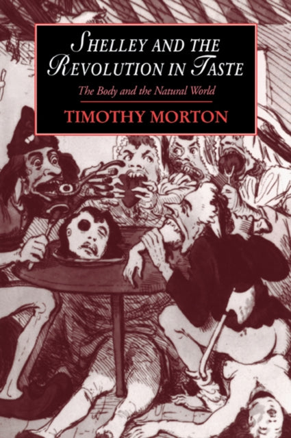 Book cover of: Shelley and the Revolution in Taste. By: Timothy Morton