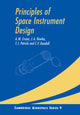 Book cover of: Principles of Space Instrument Design. By: A. M. Cruise