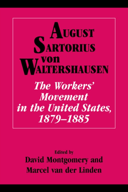 Book cover of: Workers' Movement in the United States, 1879–1885. By: Sartorius von Waltershausen, A. Freiherr