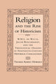 Book cover of: Religion and the Rise of Historicism. By: Thomas Albert Howard