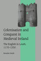 Book cover of: Colonisation and Conquest in Medieval Ireland. By: Brendan Smith