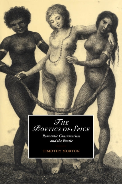 Book cover of: Poetics of Spice. By: Timothy Morton