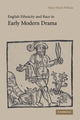Book cover of: English Ethnicity and Race in Early Modern Drama. By: Mary Floyd-Wilson