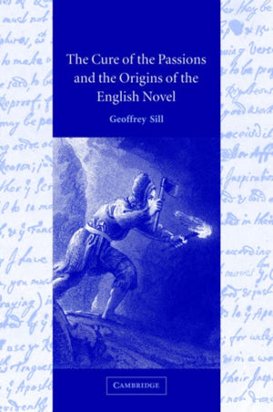 The Cure of the Passions and the Origins of the English Novel