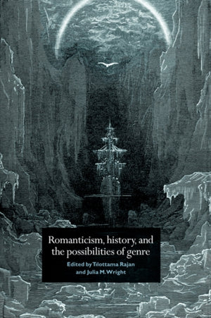 Romanticism, History, and the Possibilities of Genre