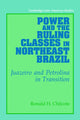 Book cover of: Power and the Ruling Classes in Northeast Brazil. By: Ronald H. Chilcote
