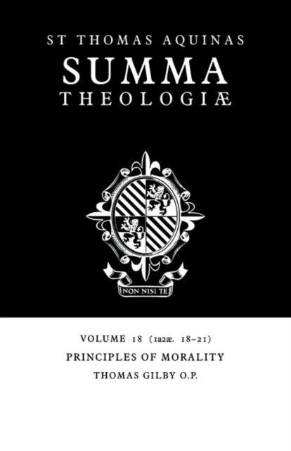 Book cover of: Summa Theologiae: Volume 18, Principles of Morality. By: Thomas Aquinas