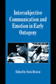 Book cover of: Intersubjective Communication and Emotion in Early Ontogeny. By: Stein Bråten