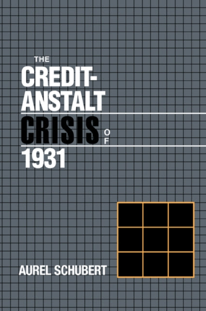 Book cover of: Credit-Anstalt Crisis of 1931. By: Aurel Schubert