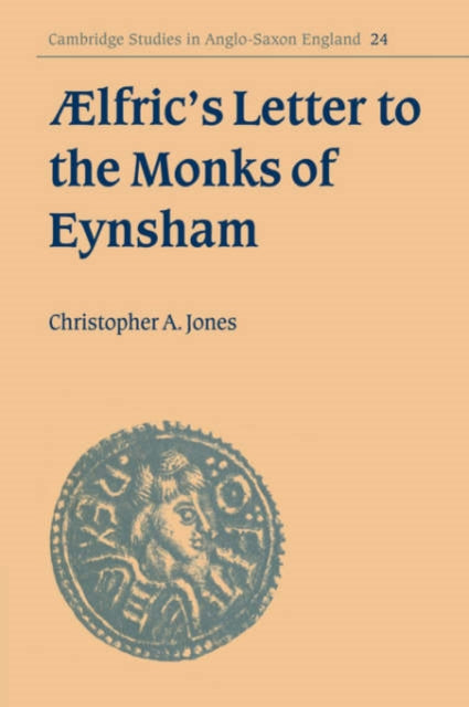 Book cover of: Ælfric's Letter to the Monks of Eynsham. By: Christopher A. Jones