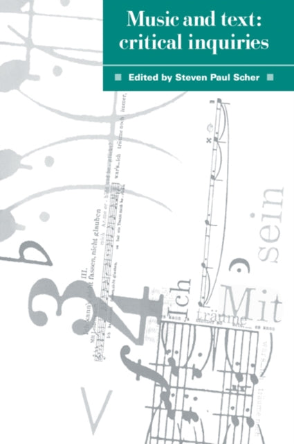 Book cover of: Music and Text. By: Steven Paul Scher