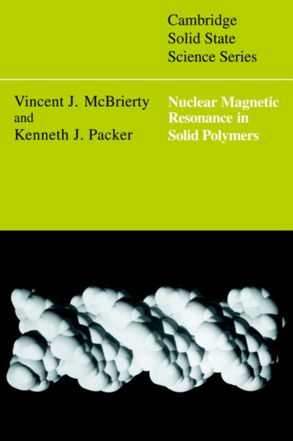 Book cover of: Nuclear Magnetic Resonance in Solid Polymers. By: Vincent J. McBrierty