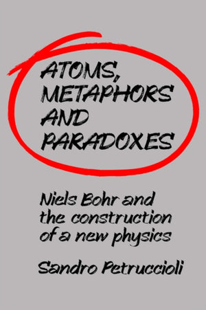 Atoms, Metaphors and Paradoxes