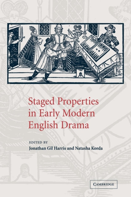 Book cover of: Staged Properties in Early Modern English Drama
