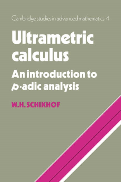 Book cover of: Ultrametric Calculus. By: W. H. Schikhof